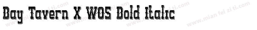 Bay Tavern X W05 Bold Italic字体转换
